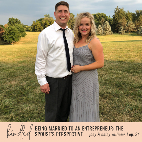 Being Married to an Entrepreneur: The Spouse’s Perspective | Ep. 34 | Joey & Haley Williams