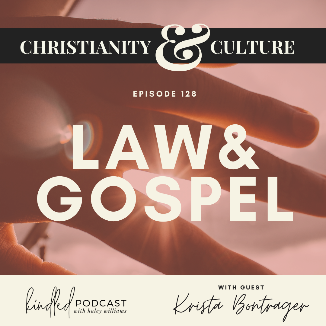 Law & Gospel | Krista Bontrager | Ep. 128