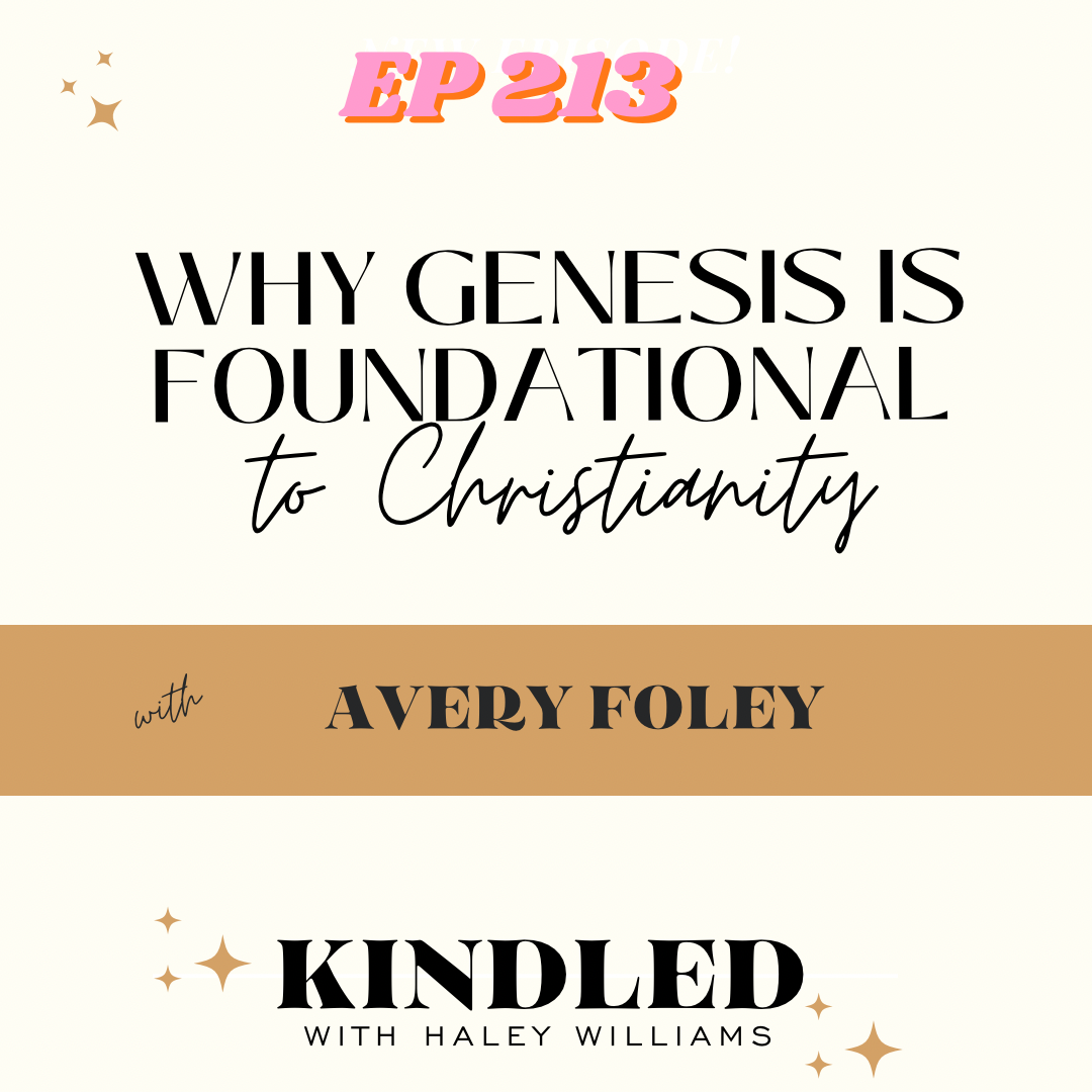 Why Genesis is Foundational to Christianity | Avery Foley | Ep. 213