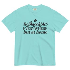 Replaceable Everywhere - Comfort Colors - Lagoon